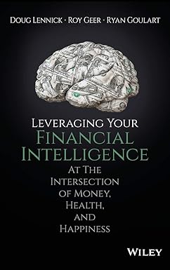 Leveraging Your Financial Intelligence At the Intersection of Money Health and Happiness