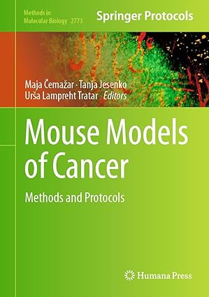 Mouse Models of Cancer Methods and Protocols By Maja Cemazar