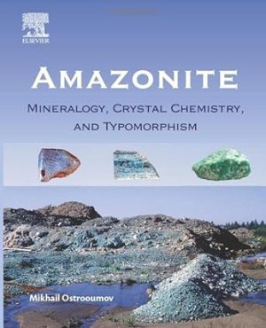 Amazonite Mineralogy Crystal Chemistry and Typomorphism