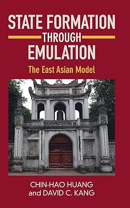State Formation through Emulation The East Asian Model