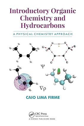 Introductory Organic Chemistry and Hydrocarbons A Physical Chemistry Approach