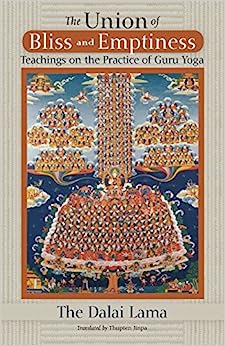The Union of Bliss and Emptiness Teachings on the Practice of Guru Yoga