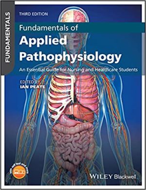 Fundamentals of Applied Pathophysiology An Essential Guide for Nursing and Healthcare Students 3rd Ed