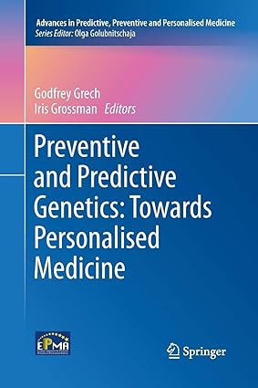 Preventive and Predictive Genetics Towards Personalised Medicine