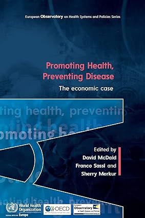 Promoting Health Preventing Disease the Economic Case