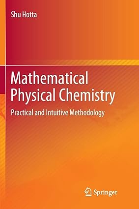 Mathematical Physical Chemistry Practical and Intuitive Methodology
