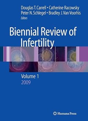 Biennial Review of Infertility Volume 1