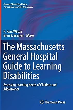 The Massachusetts General Hospital Guide to Learning Disabilities