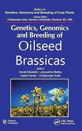 Genetics Genomics and Breeding of Oilseed Brassicas