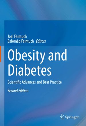 Obesity and Diabetes Scientific Advances and Best Practice