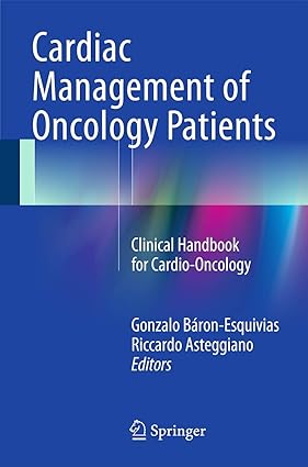 Cardiac Management of Oncology Patients Clinical Handbook for Cardio Oncology