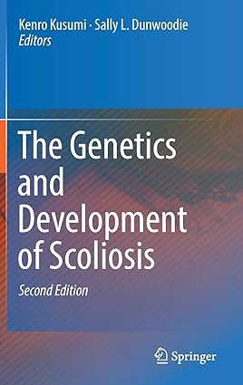 The Genetics and Development of Scoliosis 2nd Edition