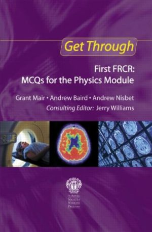 Get Through First FRCR McQs for the Physics Module