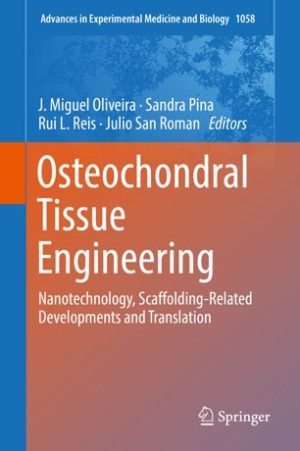 Osteochondral Tissue Engineering Challenges Current Strategies and Technological Advances