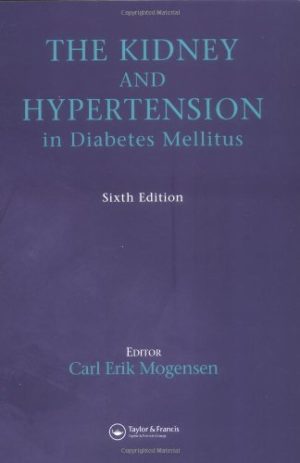 The Kidney and Hypertension in Diabetes Mellitus 6th Edition