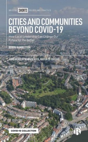 Cities and Communities Beyond COVID 19 How Local Leadership Can Change Our Future for the Better