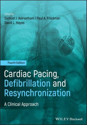 Cardiac Pacing Defibrillation and Resynchronization A Clinical Approach 4th Ed