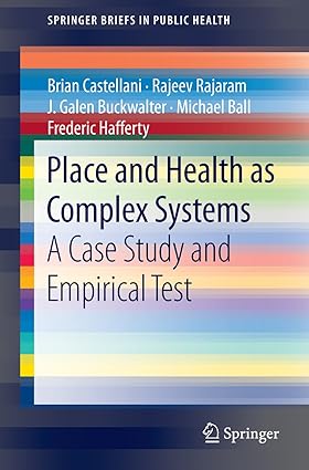 Place and Health as Complex Systems A Case Study and Empirical Test