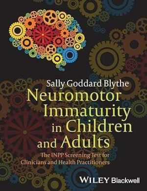 Neuromotor Immaturity in Children and Adults The INPP Screening Test for Clinicians and Health Practitioners