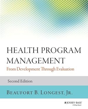 Health Program Management From Development Through Evaluation