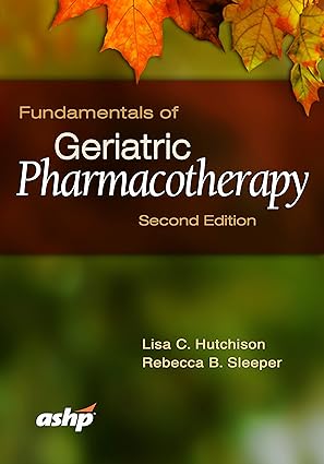 Fundamentals of Geriatric Pharmacotherapy