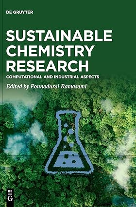 Sustainable Chemistry Research Computational and Industrial Aspects
