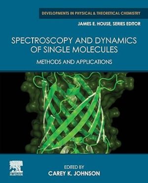 Spectroscopy and Dynamics of Single Molecules Methods and Applications