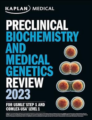 Preclinical Biochemistry and Medical Genetics Review 2023 For USMLE Step 1 and COMLEX USA Level 1