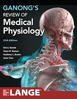 Ganongs Review of Medical Physiology 27th Edition