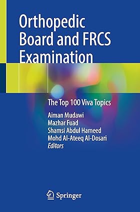 Orthopedic Board and FRCS Examination The Top 100 Viva Topics