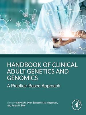 Handbook of Clinical Adult Genetics and Genomics A Practice Based Approach