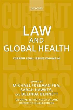 Law and Global Health Current Legal Issues Volume 16