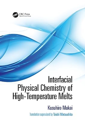 Interfacial Physical Chemistry of High Temperature Melts