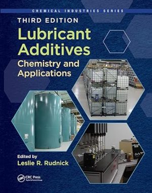 Lubricant Additives Chemistry and Applications 3rdEdition