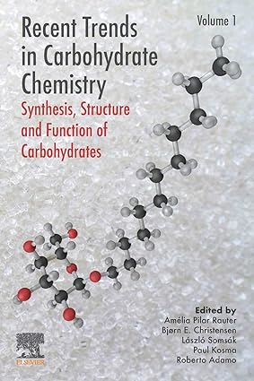 Recent Trends in Carbohydrate Chemistry Synthesis Structure and Function of Carbohydrates