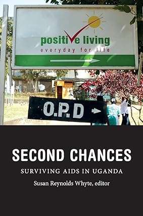 Second Chances Surviving AIDS in Uganda