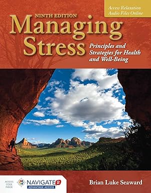 Managing Stress Principles and Strategies for Health and Well Being