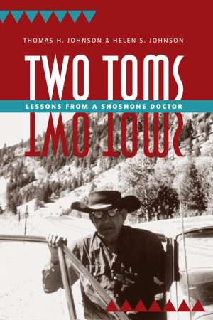 Two Toms Lessons from a Shoshone Doctor