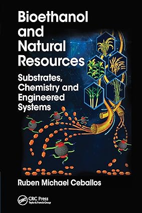 Bioethanol and Natural Resources Substrates Chemistry and Engineered Systems