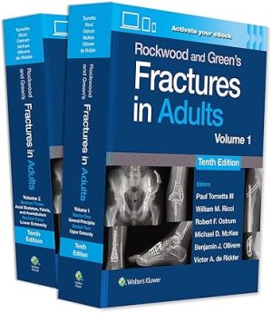 Rockwood and Greens Fractures in Adults 10th Edition