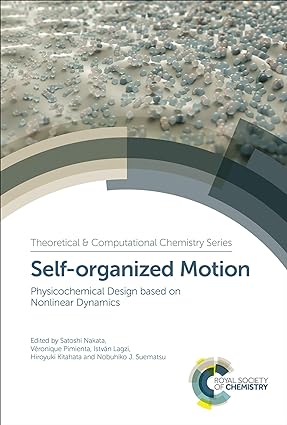 Self organized Motion Physicochemical Design based on Nonlinear Dynamics