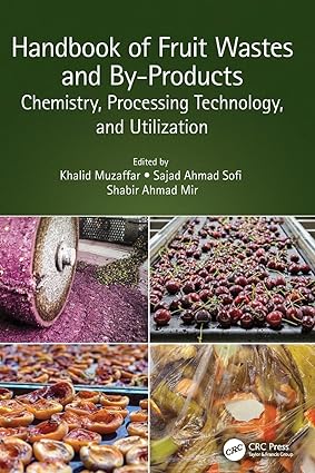 Handbook of Fruit Wastes and By Products Chemistry Processing Technology and Utilization