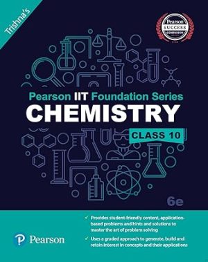 Pearson IIT Foundation Chemistry Class 10 6th Edition