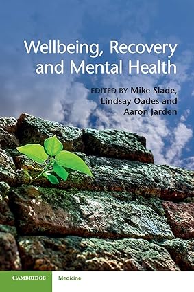 Wellbeing Recovery and Mental Health