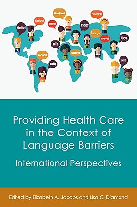 Providing Health Care in the Context of Language Barriers International Perspectives