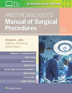 Anesthesiologists Manual of Surgical Procedures 6th Edition