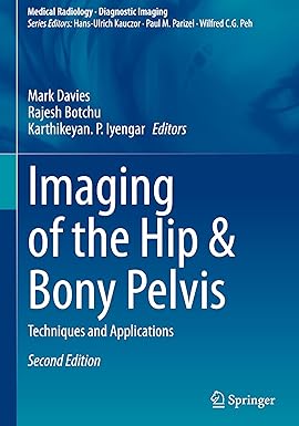Imaging of the Hip & Bony Pelvis Techniques and Applications 2nd Edition
