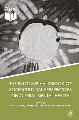 The Palgrave Handbook of Sociocultural Perspectives on Global Mental Health
