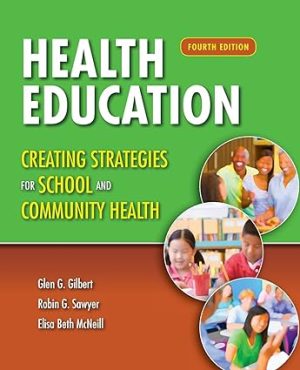 Health Education Creating Strategies for School & Community Health Creating Strategies for School & Community Health