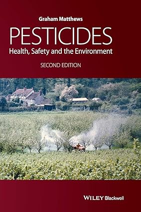Pesticides Health Safety and the Environment